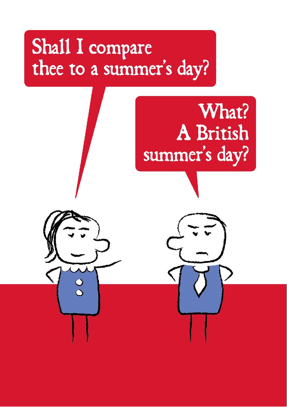 Cartoon lady quotes Shakespeare by asking her partner "Shall I compare thee to a summer s day?" He replies grumpily "What? A British summer's day?" Card has red, purple and white colouring.