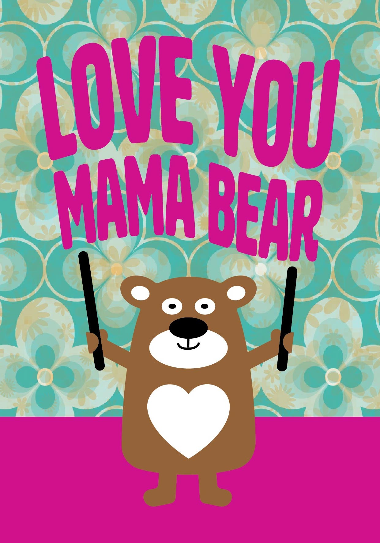 Cartoon bear with 'Love You Mama Bear' text on a patterned background. Perfect for Mother's Day or mum's birthday