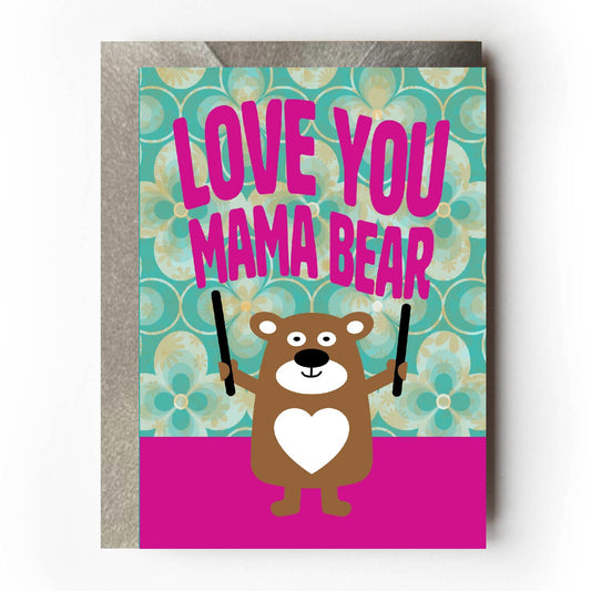Greeting card with 'Love You Mama Bear' text and bear illustration on a patterned background. Perfect for Mother's Day or mum's birthday