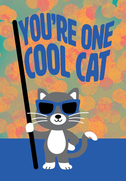 Greeting card with cartoon cat with sunglasses holding a sign with 'You're One Cool Cat' text on a colourful background.