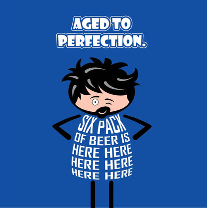 Card titled “Aged to Perfection” in white text on a blue background.  A cartoon man stands with hands on hips.  His body is made of text which states “Six pack of beer is here here here here here here.”  Card is 150mm square with a eco-Kraft envelope. 