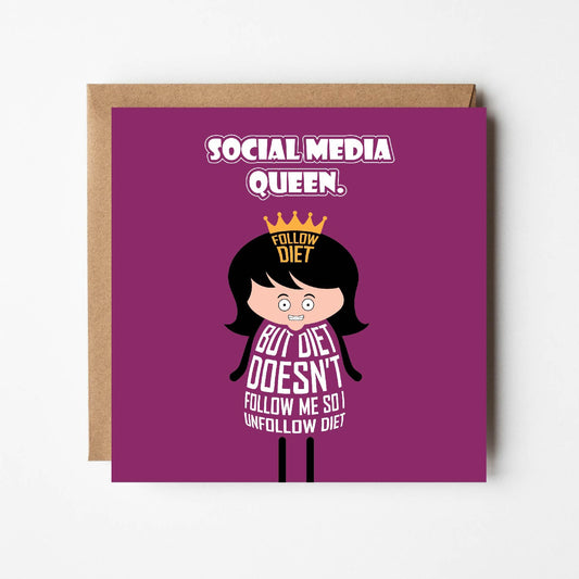 Card titled “Social Media Queen” in white text on a purple background. A cartoon lady wears a crown saying “I follow diet but diet doesn’t follow me so I unfollow diet.”  Card is 150mm square with a eco-Kraft envelope. 