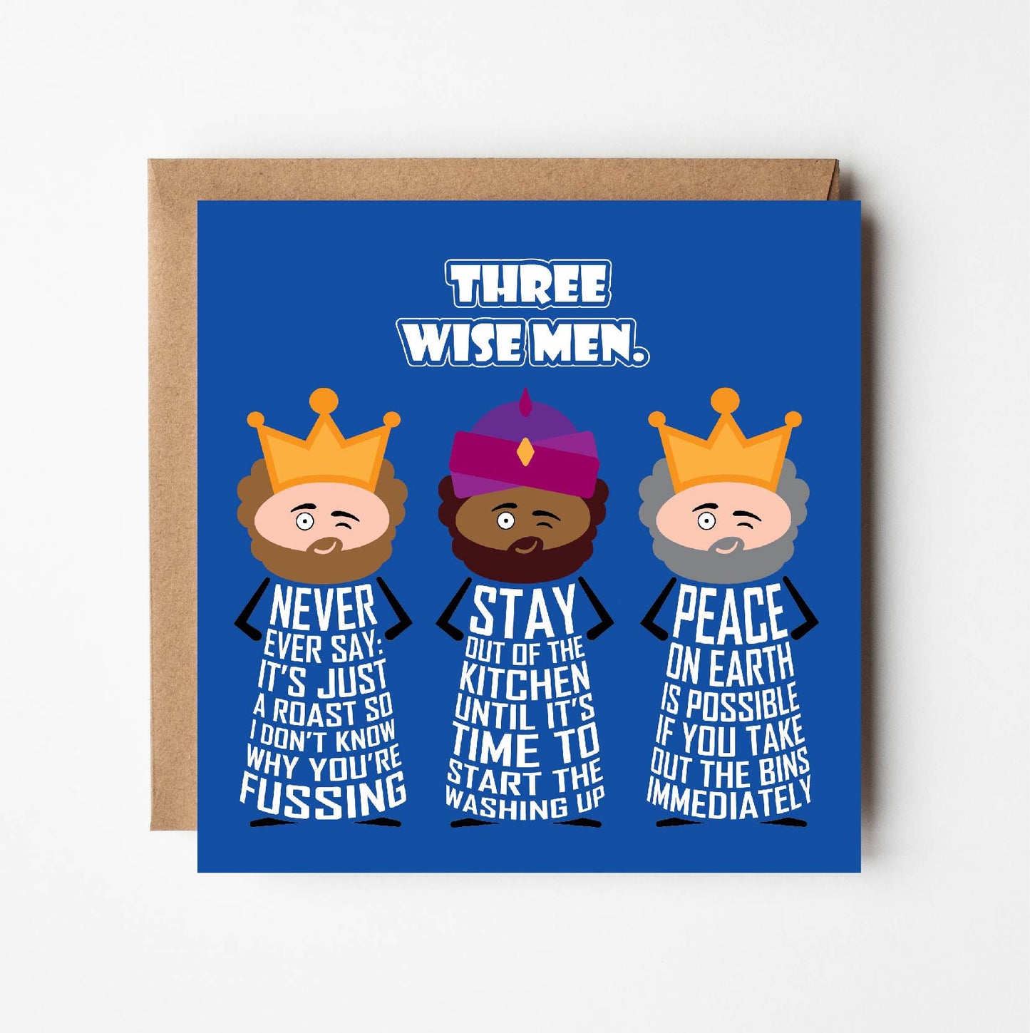 Card titled Three Wise Men in white text on blue background. Three cartoon wise men each impart advice that includes Never say its just a roast so I don’t know why you’re fussing, stay out of the kitchen until its time to do the washing up and peace on earth is possible if you take out the bins immediately.