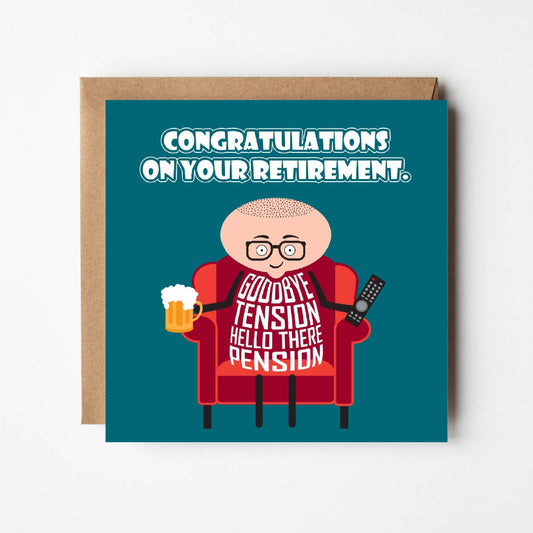 Card titled Congratulations on your retirement in white text on teal background.  Cartoon man sits in armchair with beer in one hand and remote control in the other.  His t-shirt says Goodbye Tension, Hello Pension.  Card is 150mm square and supplied with eco-Kraft envelope.    