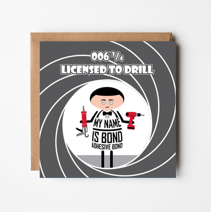 Funny James Bond greeting card for DIY enthusiasts with a 'Licence to Drill' set against the iconic gun barrel image