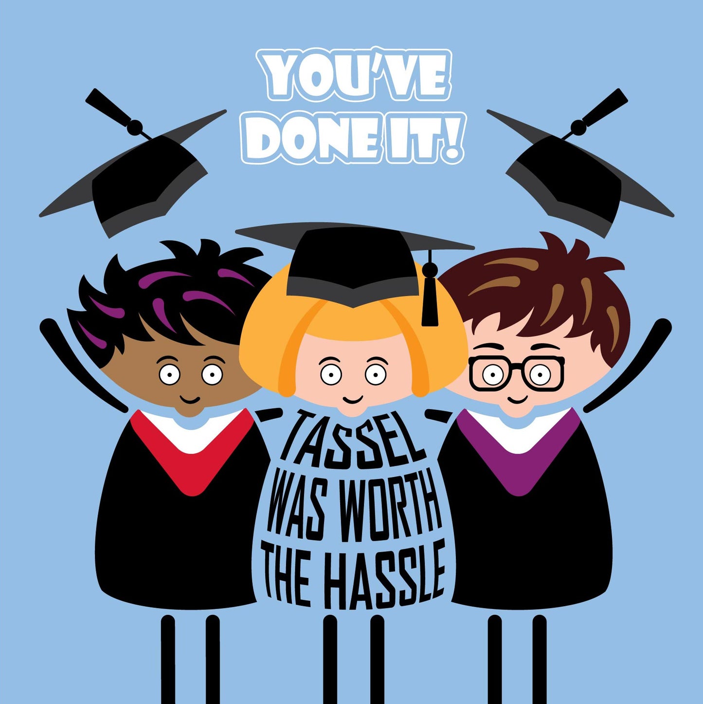 Funny graduation card with cartoon graduates tossing caps in air with 'Tassel was worth the hassle' text on a blue background