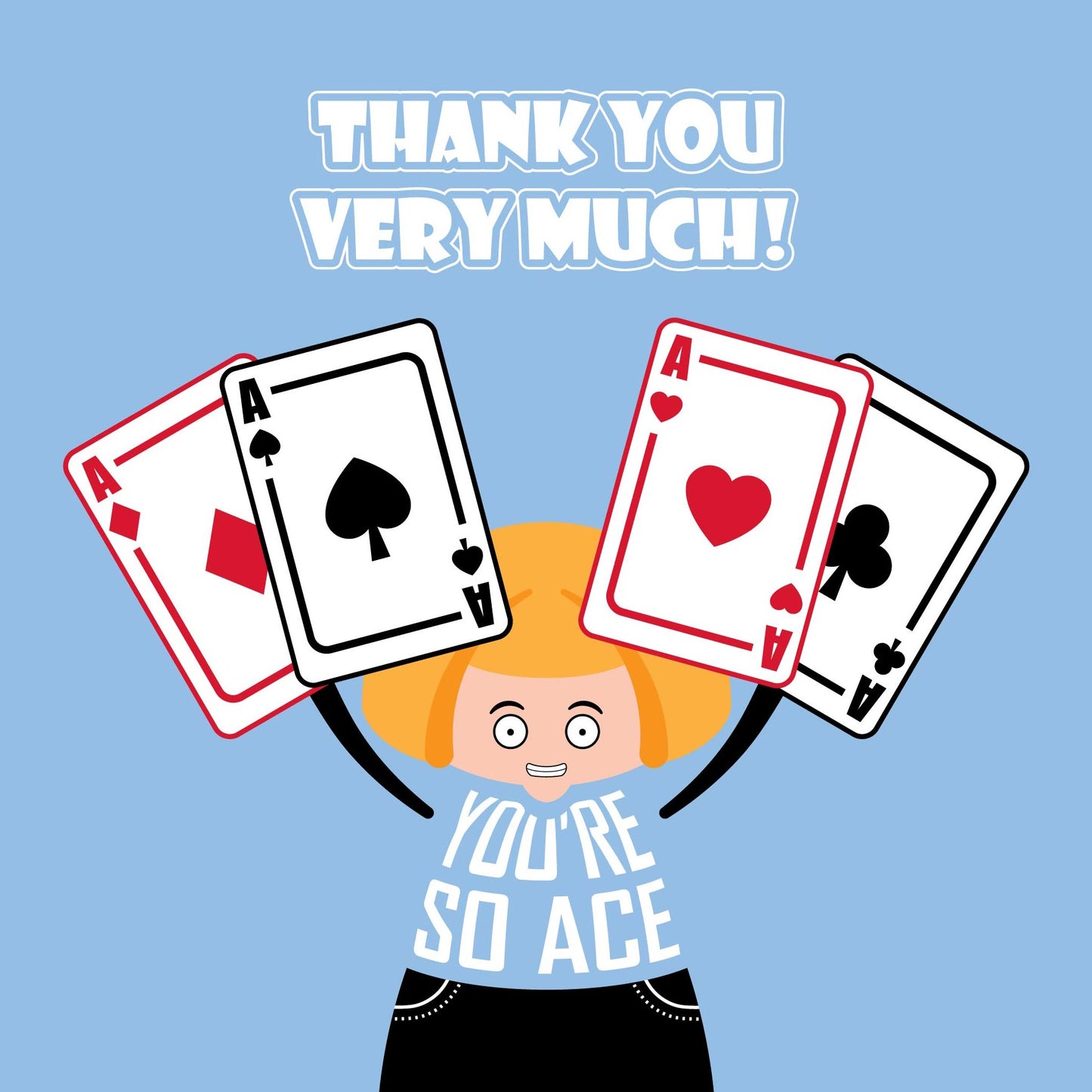 Cute thank you card with cartoon character holding all the Ace cards with text stating "Thank you very much! You're so ace" 