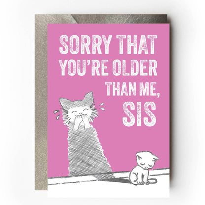 Funny older sister birthday card with cat illustration on pink background — cheeky age joke card for sister