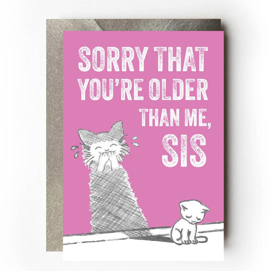 Funny older sister birthday card with cat illustration on pink background — cheeky age joke card for sister