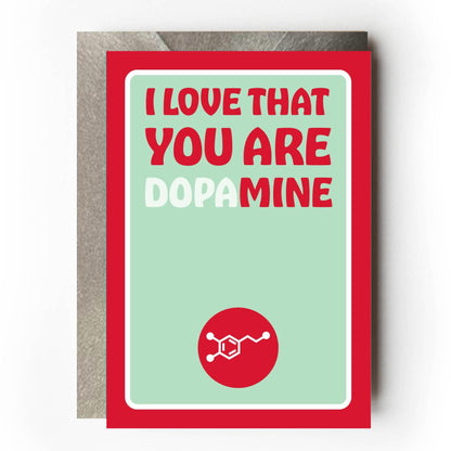 Dopamine Love Card with pewter-effect Kraft envelope — funny witty love card that reads "I love that you are mine" and "I love that you are dopamine" in witty wordplay