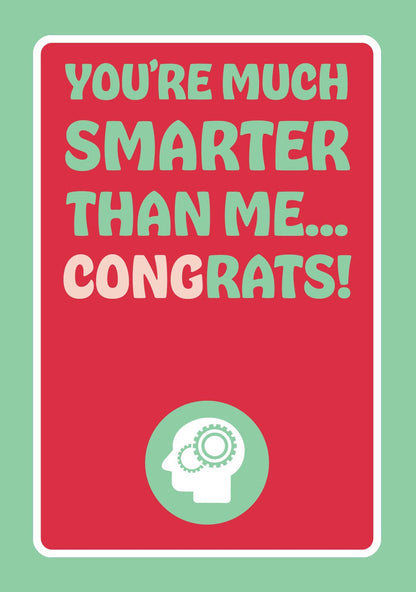 Congratulations card with text 'You're much smarter than me...congrats/rats! on a red background with a green border. Perfect for exam success, graduation, new job or job promotion 