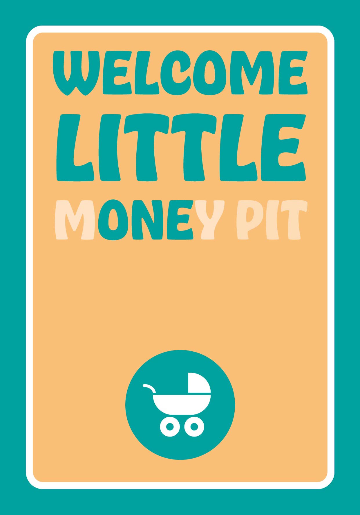 Funny new baby card with 'Welcome Little Money Pit' text and baby carriage icon on a yellow background