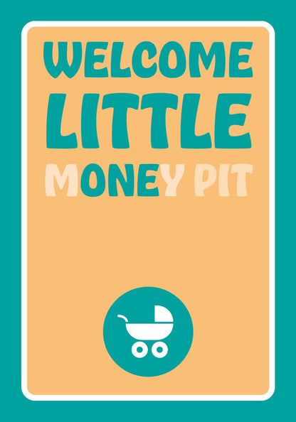 Funny new baby card with 'Welcome Little Money Pit' text and baby carriage icon on a yellow background