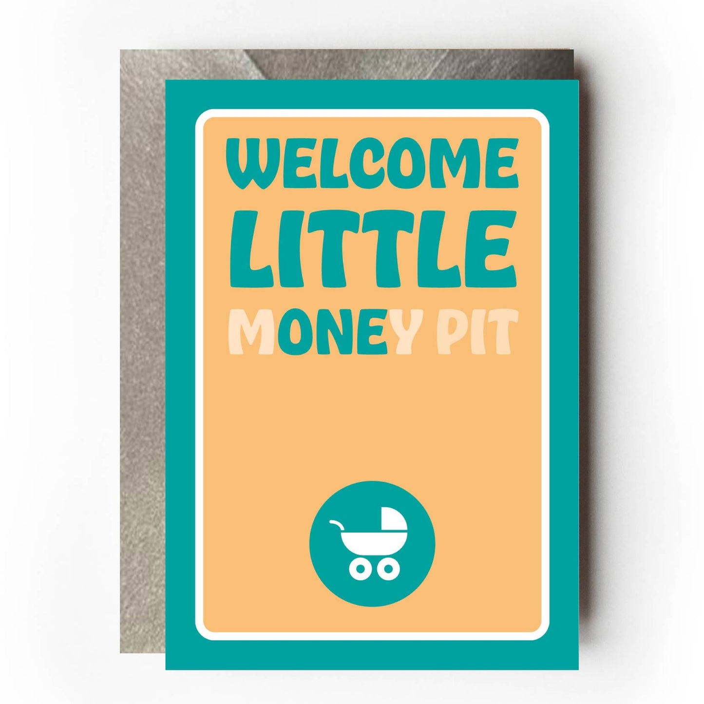 Funny new baby card with 'Welcome Little Money Pit' text and baby carriage icon on a yellow background