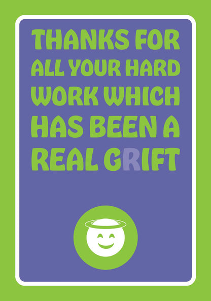 Funny leaving or thank you card 'Thanks for all your hard work which has been a real grift' with purple background and green border 