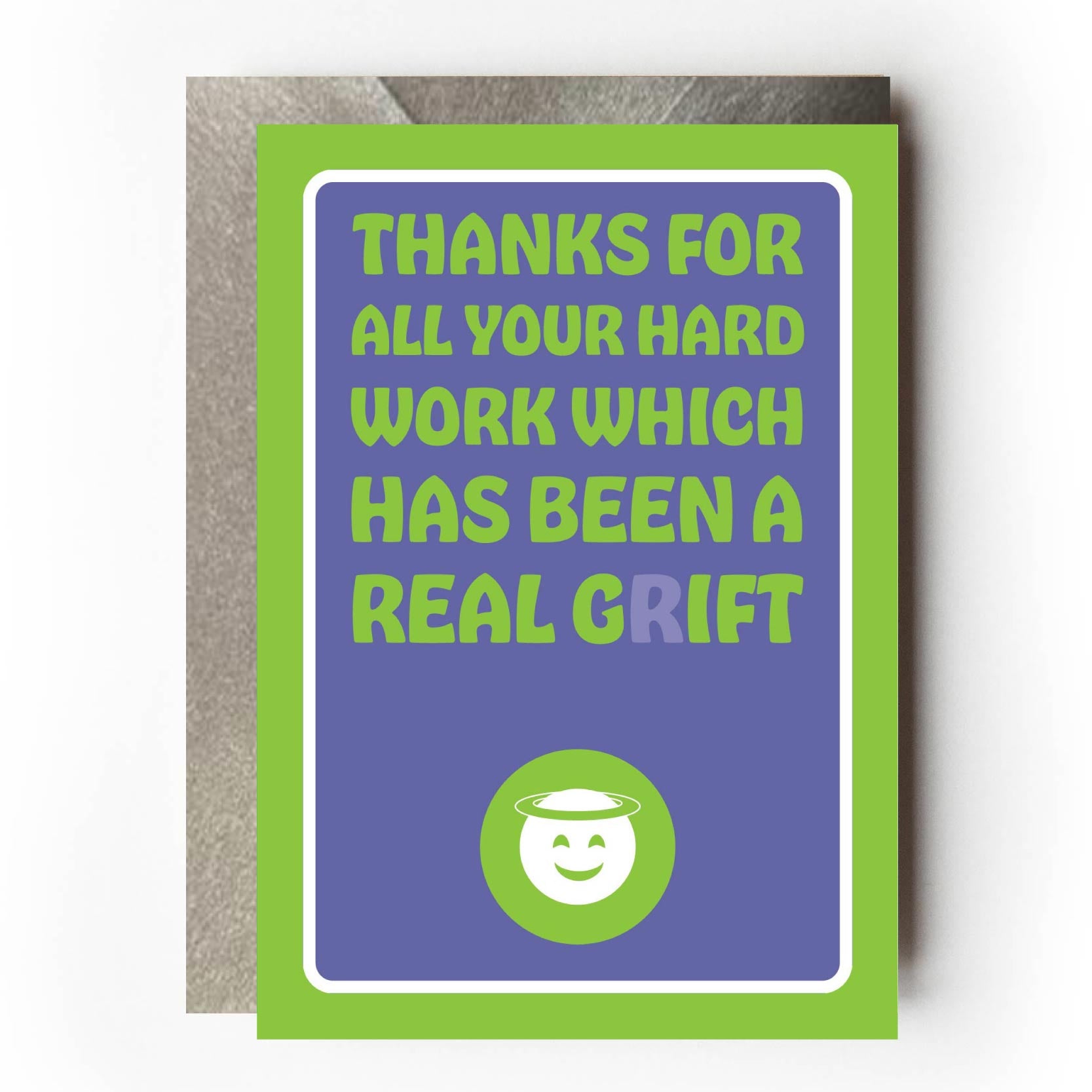 Funny leaving or thank you card 'Thanks for all your hard work which has been a real grift' with purple background and green border 