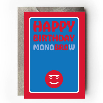 Funny brother birthday card with typographic design reading 'Happy Birthday Monobrow' — MONO and W subtly shaded to reveal 'Happy Birthday Bro' at first glance. Supplied with pewter envelope